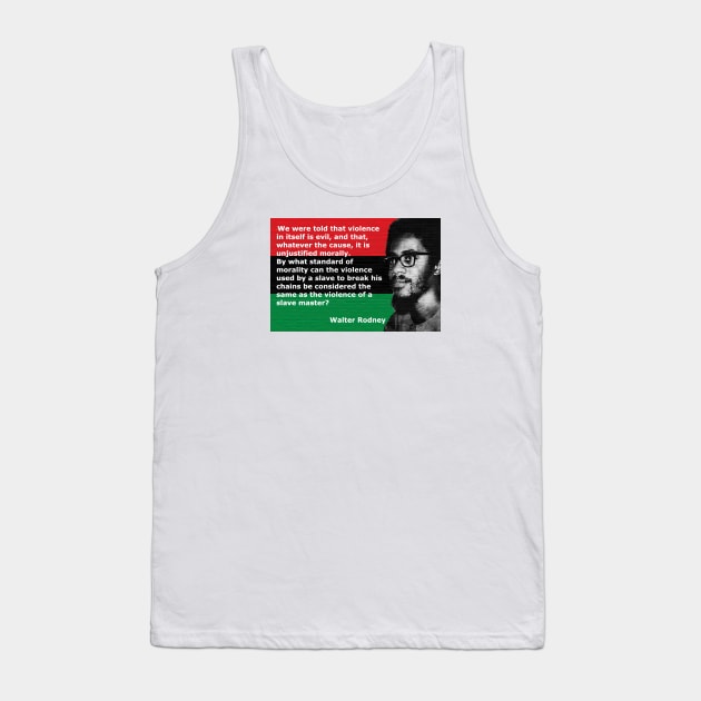 Walter Rodney Assasinated Black Activist - Quote Tank Top by Tony Cisse Art Originals